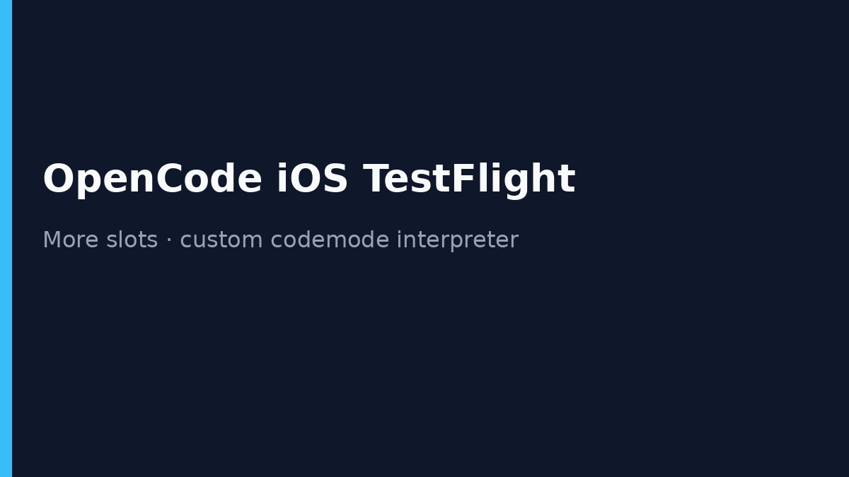 OpenCode iOS TestFlight